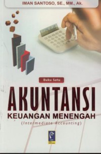 Akuntasi keuangan menegah (Intermediate Accounting) : buku satu