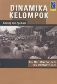 Dinamika kelompok : konsep dan aplikasi