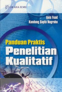 Panduan praktis penelitian kualitatif