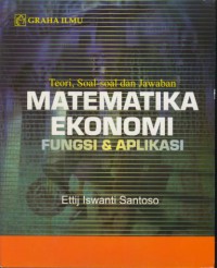 Teori, soal-soal dan jawaban matematika ekonomi fungsi & aplikasi