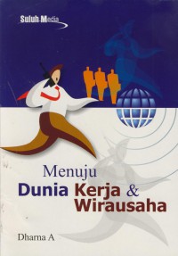 Menuju dunia kerja & wirausaha