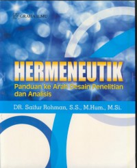 Hermeneutik : panduan ke arah desain penelitian dan analisis