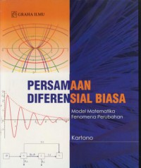 Persamaan diferensial biasa : model matematika fenomena perubahan