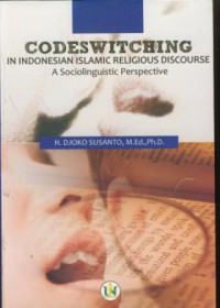 Codeswitching in indonesian islamic religious discourse a sociolinguistis perspective