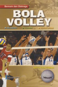Bermain dan olahraga bola volley :sejarah, teknik, peraturan