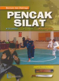 Pencak silat : sejarah, teknik, peraturan