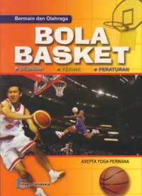 Bola basket : sejarah, teknik, peraturan
