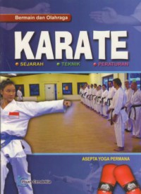Karate : sejarah, teknik, peraturan
