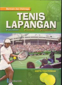 Tenis lapangan: sejarah, teknik, peraturan