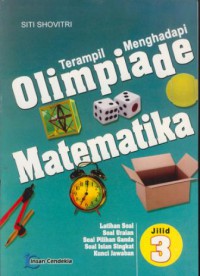 Terampil menghadapi olimpiade matematika jil. 3