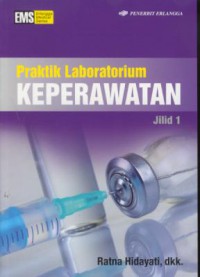 Praktik laboratorium keperawatan jilid 1