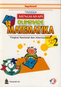 Tangguh menghadapi olimpiade matematika SD :tingkat Nasional dan Internasional jil. 2