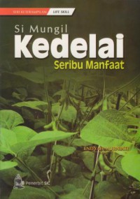 Si mungil kedelai : seribu manfaat