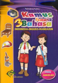 Kamus tematik 3 bahasa :Indonesia-Inggris-Mandarin (sekolah)