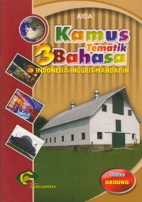 Kamus tematik 3 bahasa :Indonesia-Inggris-Mandarin (gedung)