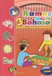 Kamus tematik 3 bahasa :Indonesia-Inggris-Mandarin (pasar)