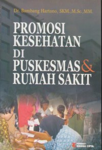 Promosi kesehatan di puskesmas & rumah sakit