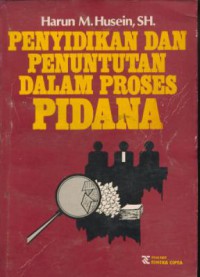 Penyidikan dan penuntutan dalam proses pidana