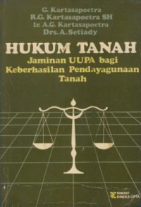 Hukum tanah jaminan UUPA bagi keberhasilan pendayagunaan tanah