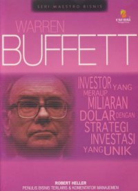 Warren buffett : investor yang meraup miliran dolar dengan strategi investasi yang unik