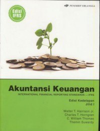 Akuntansi keuangan : internasional financial reporting standards-IFRS