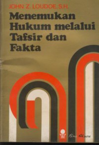 Menemukan hukum melalui tafsir dan fakta