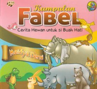 Kumpulan Fabel : cerita hewan untuk si buah hati