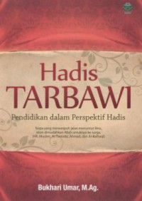 Hadis Tarbawi : pendidikan dalam aperspektif hadis