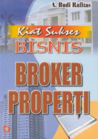 Kiat sukses bisnis broker properti