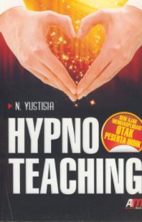 Hypnoteaching : seni ajar mengeksplorasi otak peserta didik