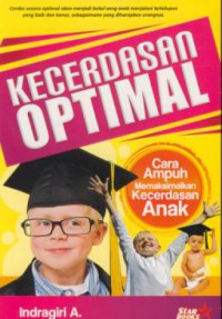 Kecerdasan optimal : cara ampuh memaksimalkan kecerdasan anak