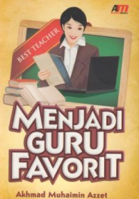 Menjadi guru favorit : best teacher