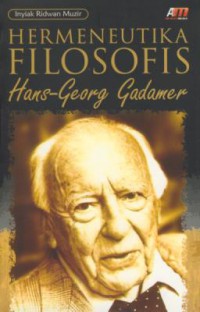 Hermeneutika filosofis : hans-georg gadamer