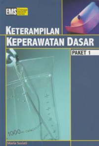 Keterampilan keperawatan dasar paket 1