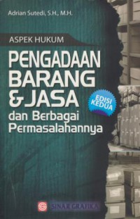 Aspek hukum pengadaan barang & jasa dan berbagai permasalahannya