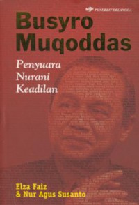 Busyro muqoddas : penyuara nurani keadilan