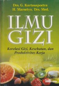 Ilmu gizi : korelasi gizi, kesehatan, dan produktivitas kerja