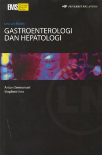 Lecture notes : gastroenterologi dan hepatologi