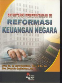 Akuntansi pemerintahan RI reformasi keuangan negara