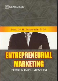 Entrepreneurial marketing : teori & implementasi