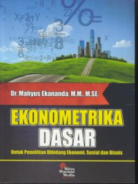 Ekonometrika dasar : untuk penelitian dibidang ekonomi, sosial, dan bisnis