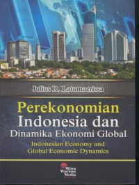 Perekonomian indonesia dan dinamika ekonomi global (indonesia economy and global economic dynamics)