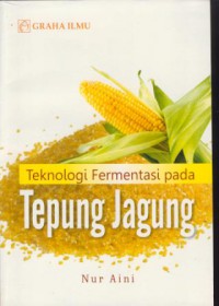 Teknologi fermentasi pada tepung jagung