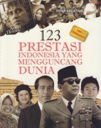 123 prestasi indonesia yang mengguncang dunia