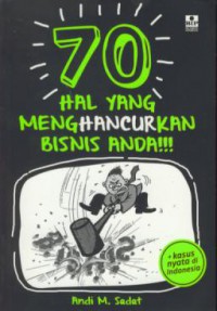 70 hal yang menghancurkan bisnis anda