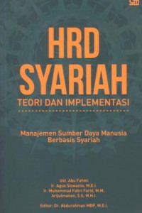 HRD syariah : teori dan implementasi : manajemen sumber daya manusia berbasis syariah