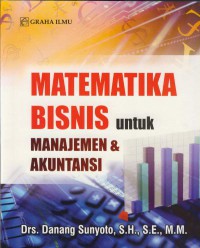 Matematika bisnis untuk manajemen & akuntansi