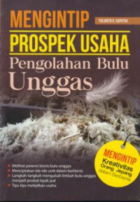 Mengintip prospek usaha pengolahan bulu unggas