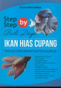 Step by step budi daya ikan hias cupang : peluang usaha modal kecil untung besar