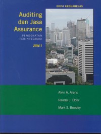 Auditing dan jasa assurance :pendekatan terintegrasi Jil 1